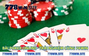 bài poker online - trải nghiệm cùng 78win